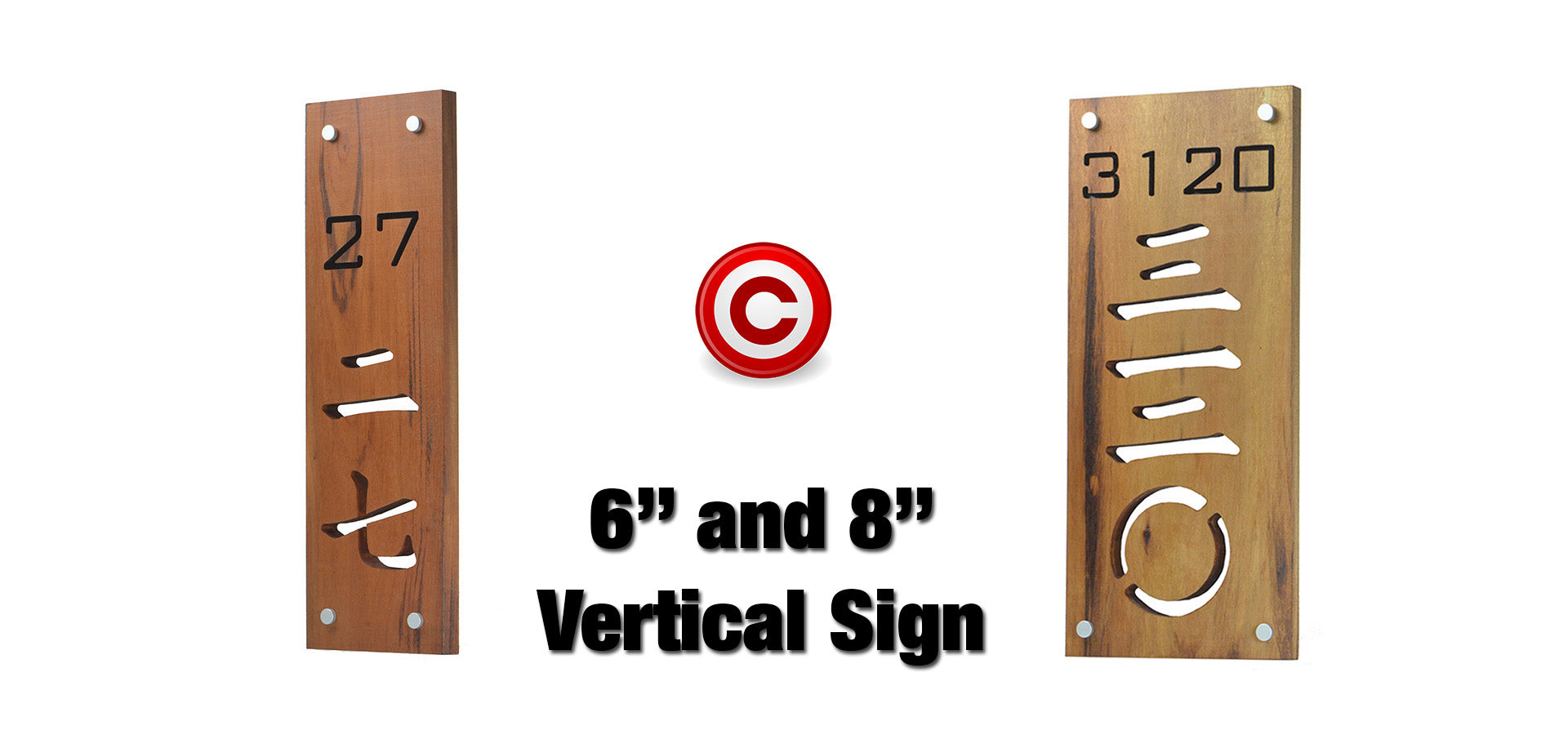 6 inch and 8 inch vertical signs